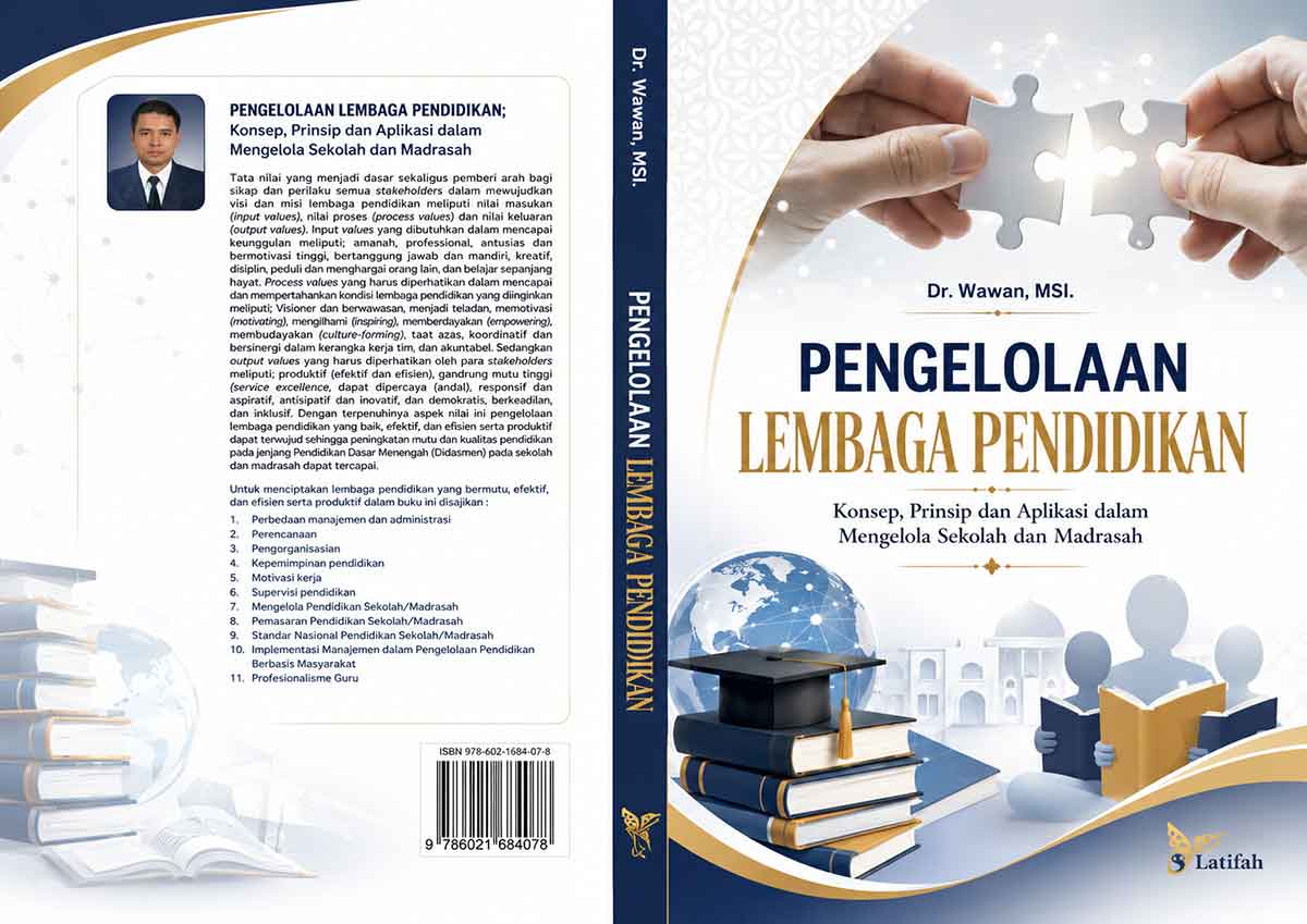 Pengelolaan Lembaga Pendidikan; Konsep, Prinsip dan Aplikasi dalam Mengelola Sekolah dan Madrasah